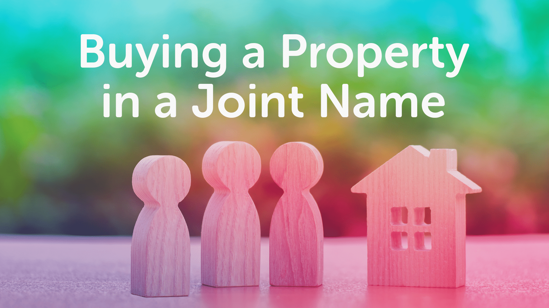 Buying a Property in a Joint Name