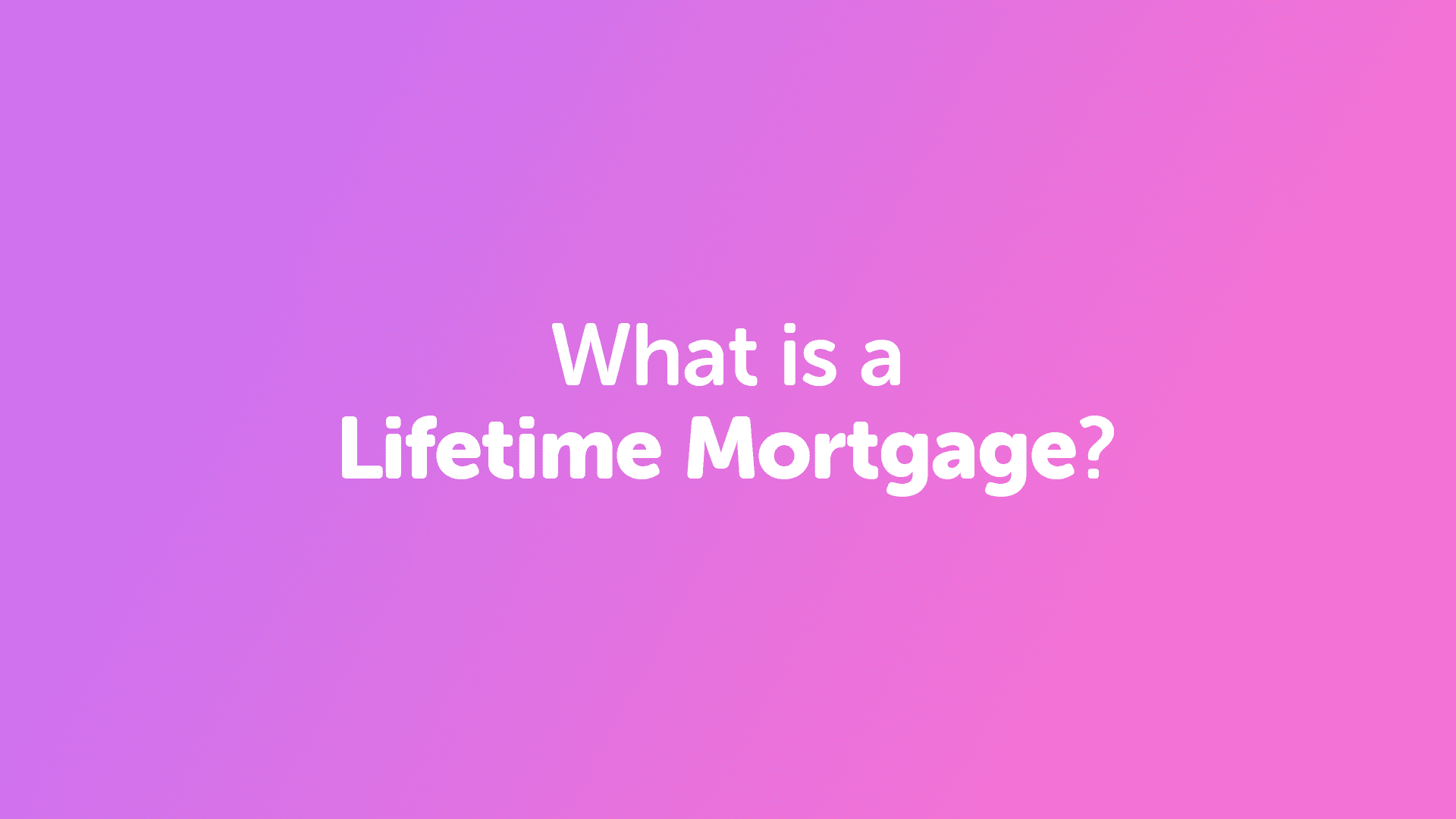 What is a Lifetime Mortgage in Leeds?