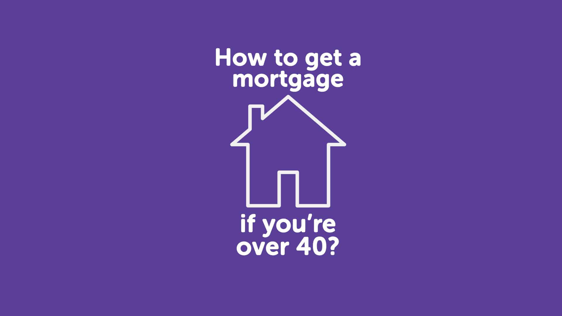 How to Get a Mortgage in Leeds if You're Over 40